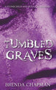 Book cover of: Tumbled Graves. By: Brenda Chapman