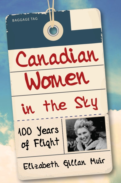 Book cover of: Canadian Women in the Sky. By: Elizabeth Gillan Muir