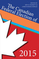 Book cover of: Canadian Federal Election of 2015. By: Jon H. Pammett