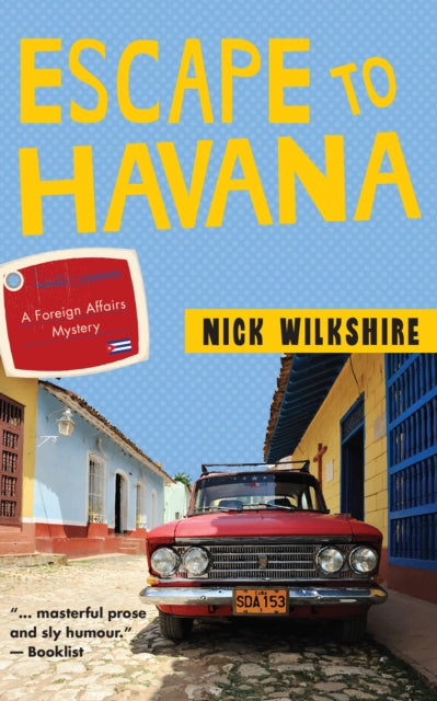 Book cover of: Escape to Havana. By: Nick Wilkshire