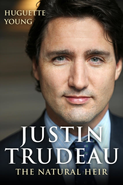 Book cover of: Justin Trudeau. By: Huguette Young
