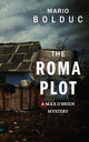 Book cover of: Roma Plot. By: Mario Bolduc