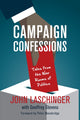 Book cover of: Campaign Confessions. By: John Laschinger