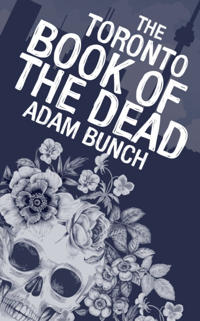 Book cover of: Toronto Book of the Dead. By: Adam Bunch