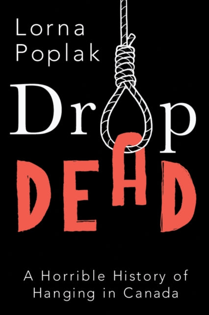 Book cover of: Drop Dead. By: Lorna Poplak
