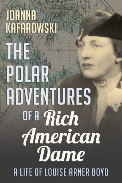 Book cover of: Polar Adventures of a Rich American Dame. By: Joanna Kafarowski