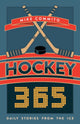 Book cover of: Hockey 365. By: Mike Commito