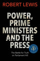Book cover of: Power, Prime Ministers and the Press. By: Robert Lewis