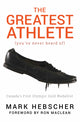 Book cover of: Greatest Athlete (You've Never Heard Of). By: Mark Hebscher