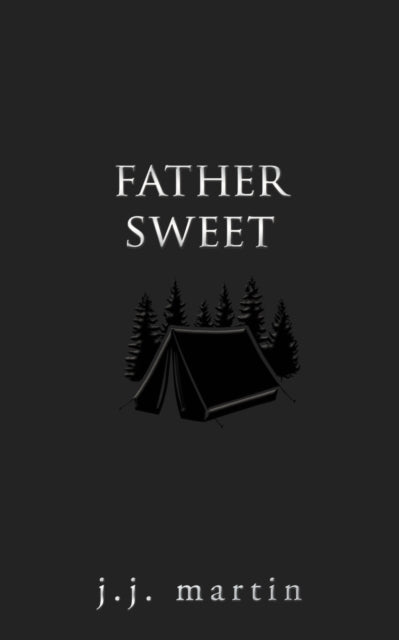 Book cover of: Father Sweet. By: J. J. Martin