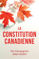 Book cover of: La Constitution canadienne. By: Adam Dodek