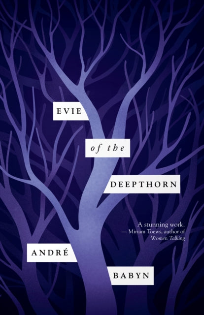 Book cover of: Evie of the Deepthorn. By: André Babyn