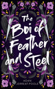 Book cover of: Boi of Feather and Steel. By: Adan Jerreat-Poole