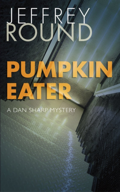 Book cover of: Pumpkin Eater. By: Jeffrey Round