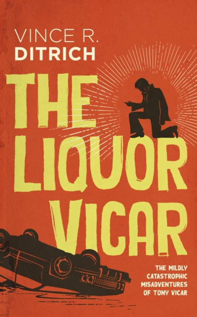 Book cover of: Liquor Vicar. By: Vince R. Ditrich