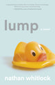 Book cover of: Lump. By: Nathan Whitlock