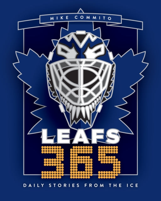 Book cover of: Leafs 365. By: Mike Commito
