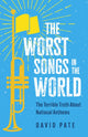 Book cover of: Worst Songs in the World. By: David Pate
