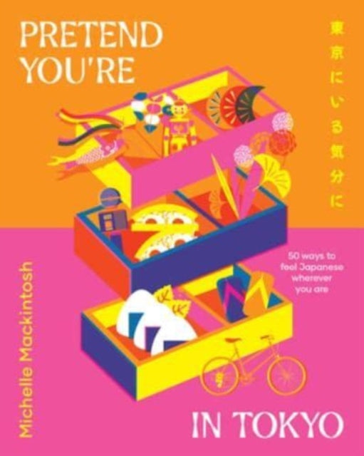 Book cover of: Pretend You're in Tokyo. By: Michelle Mackintosh