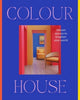 Book cover of: COLOUR HOUSE. By: HARPER DESIGN