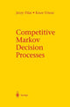 Book cover of: Competitive Markov Decision Processes. By: Jerzy Filar