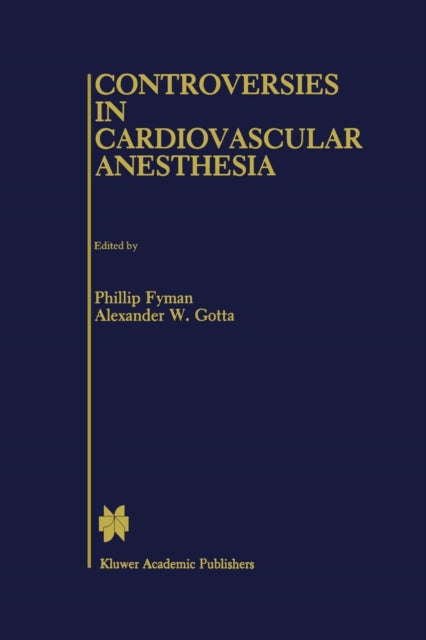 Book cover of: Controversies in Cardiovascular Anesthesia. By: Phillip Fyman