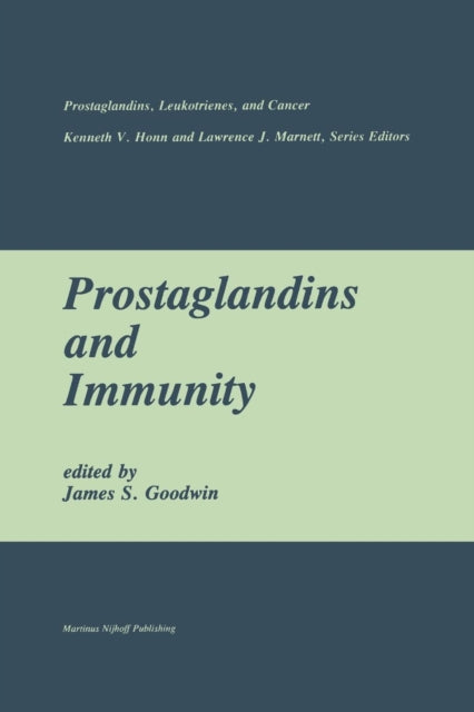 Book cover of: Prostaglandins and Immunity. By: James S. Goodwin