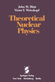 Book cover of: Theoretical Nuclear Physics. By: J. M. Blatt