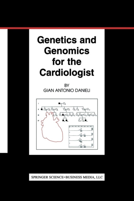 Book cover of: Genetics and Genomics for the Cardiologist. By: Gian Antonio Danieli