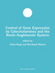 Book cover of: Control of Gene Expression by Catecholamines and the Renin-Angiotensin System. By: Heinz Rupp