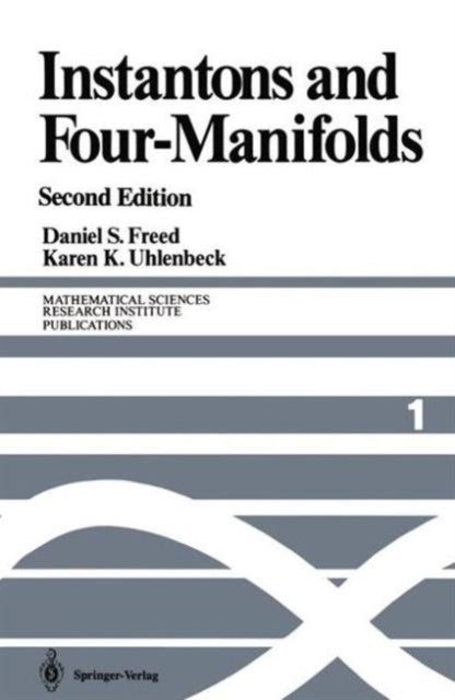 Book cover of: Instantons and Four-Manifolds. By: Mathematical Sciences Research Institute