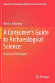 Book cover of: Consumer's Guide to Archaeological Science. By: Mary E. Malainey