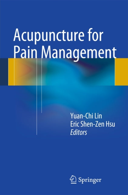 Book cover of: Acupuncture for Pain Management. By: Yuan Chi Lin