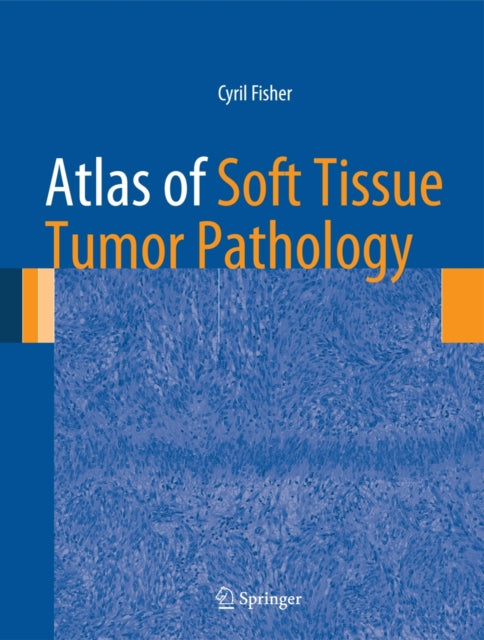 Book cover of: Atlas of Soft Tissue Tumor Pathology