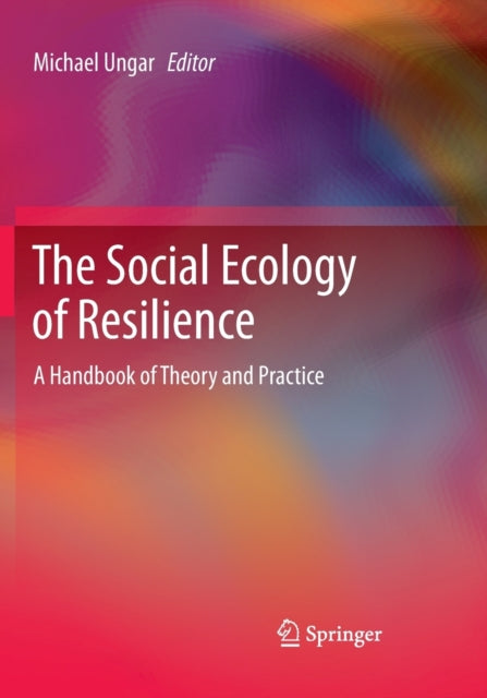 Book cover of: Social Ecology of Resilience. By: Michael Ungar