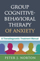Book cover of: Group Cognitive-Behavioral Therapy of Anxiety. By: Peter J. Norton