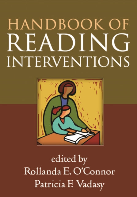Book cover of: Handbook of Reading Interventions. By: Rollanda E. O'Connor