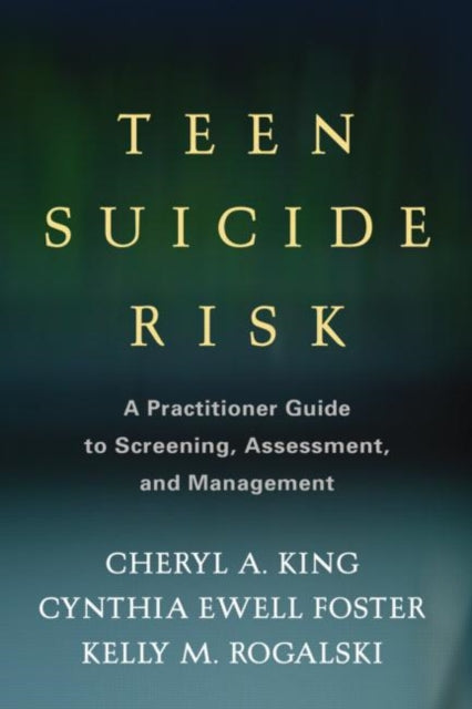 Book cover of: Teen Suicide Risk. By: Cheryl A. King