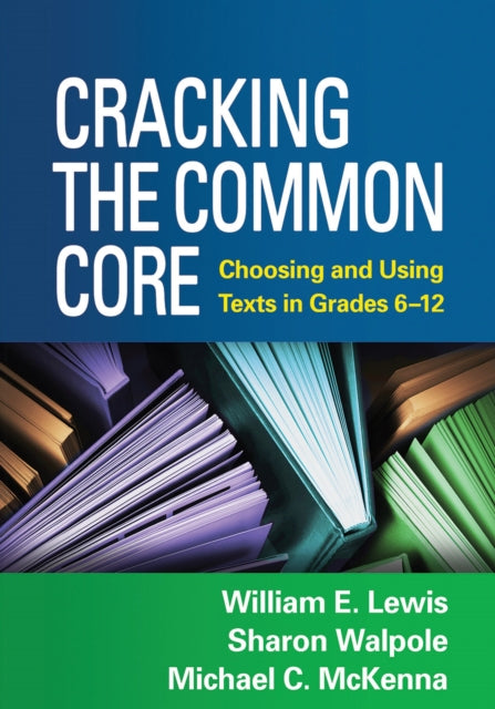 Book cover of: Cracking the Common Core. By: William E. Lewis