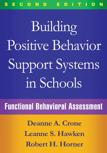 Book cover of: Building Positive Behavior Support Systems in Schools, Second Edition. By: Deanne A. Crone