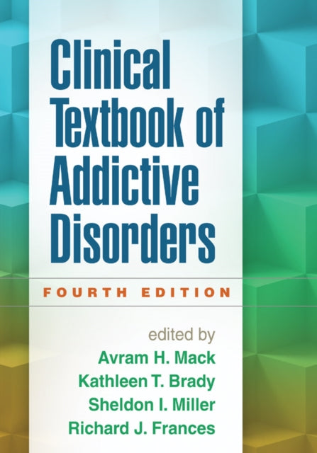 Book cover of: Clinical Textbook of Addictive Disorders, Fourth Edition