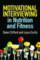 Motivational Interviewing in Nutrition and Fitness, First Edition