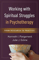 Book cover of: Working with Spiritual Struggles in Psychotherapy. By: Kenneth I. Pargament