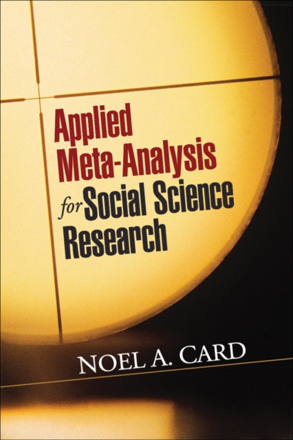 Book cover of: Applied Meta-Analysis for Social Science Research. By: Noel A. Card