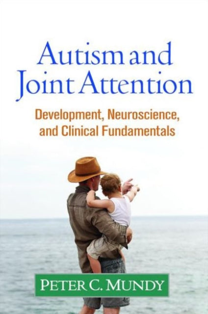 Book cover of: Autism and Joint Attention. By: Peter C. Mundy