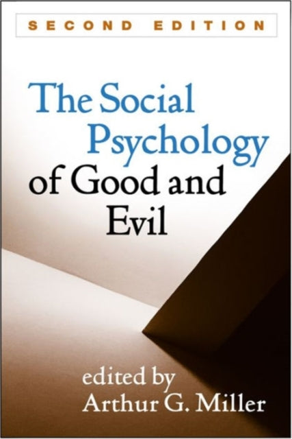 Book cover of: Social Psychology of Good and Evil, Second Edition. By: Arthur G. Miller