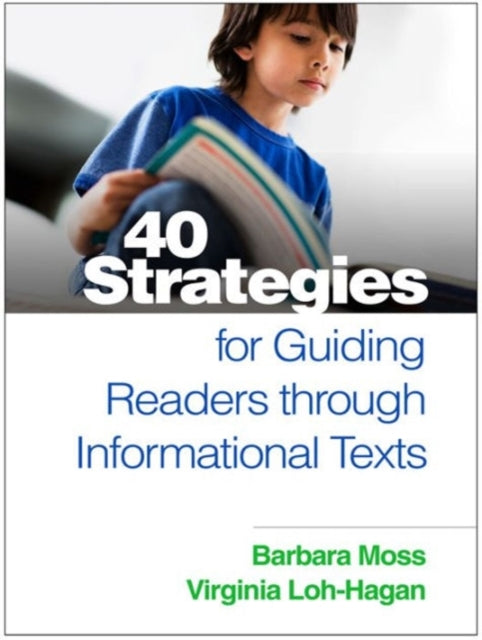 Book cover of: 40 Strategies for Guiding Readers through Informational Texts. By: Barbara Moss