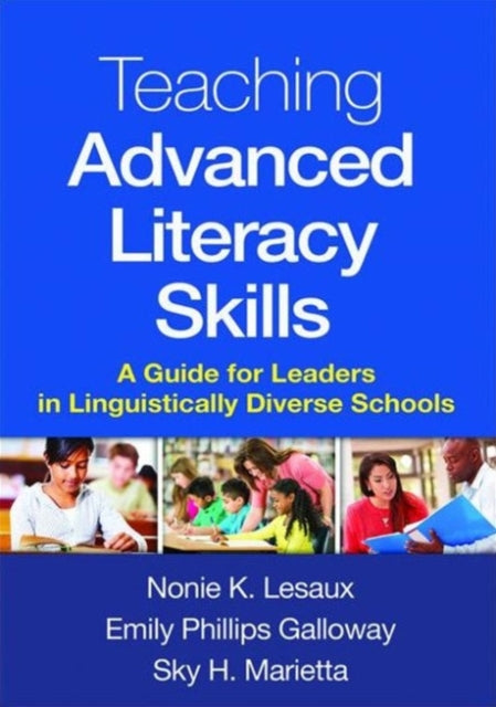 Book cover of: Teaching Advanced Literacy Skills. By: Nonie K. Lesaux