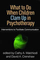 Book cover of: What to Do When Children Clam Up in Psychotherapy