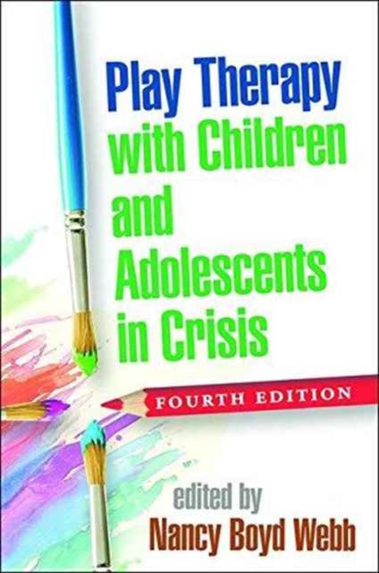 Book cover of: Play Therapy with Children and Adolescents in Crisis, Fourth Edition